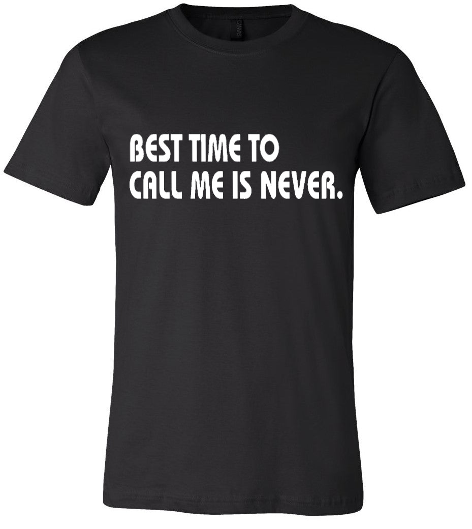 Call Me Never Tee - noveltees.com