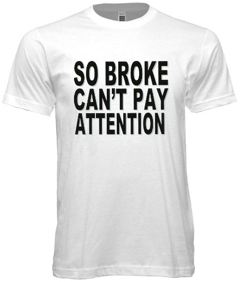 So Broke Tee - noveltees.com