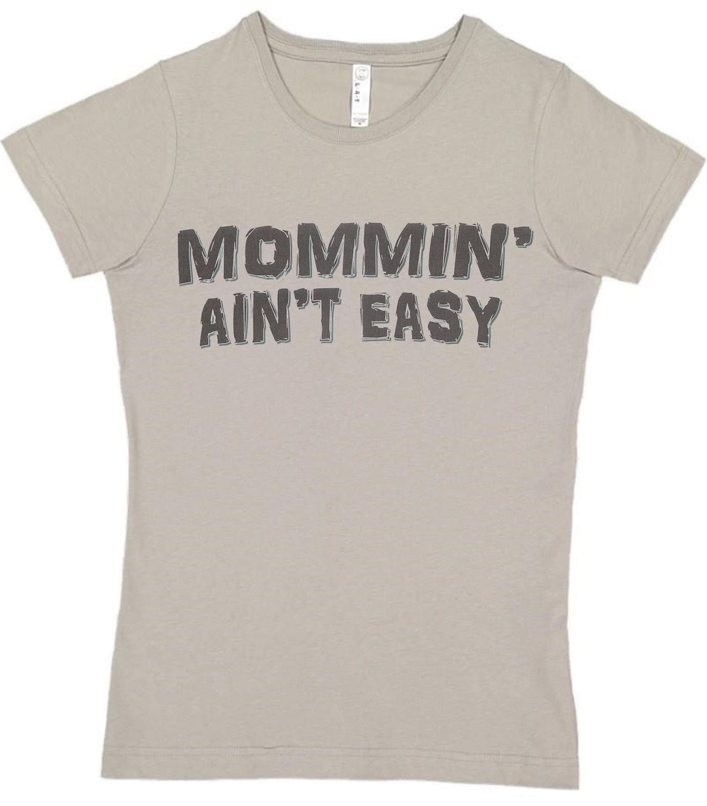 Mommin' Ain't Easy - noveltees.com