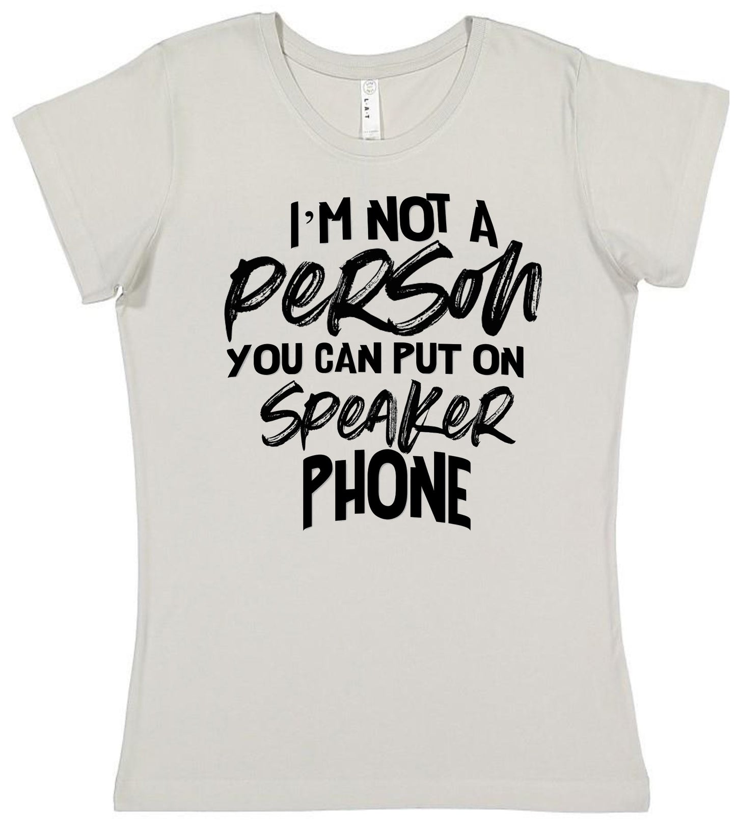 Not A Speakerphone Person Tee - noveltees.com
